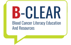 B-CLEAR Blood Cancer Literacy Education and Resources